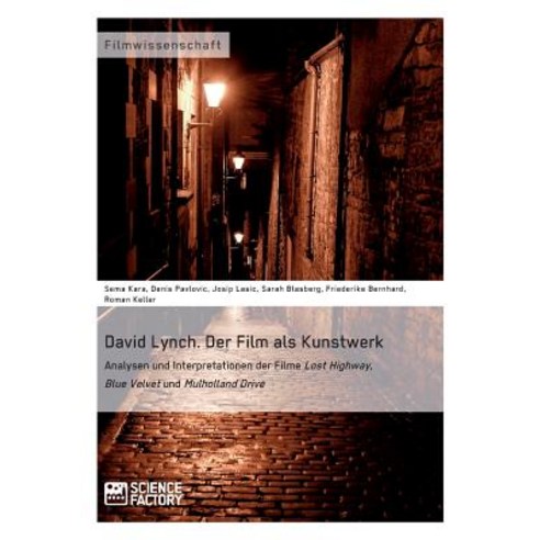 David Lynch. Der Film ALS Kunstwerk Paperback, Science Factory