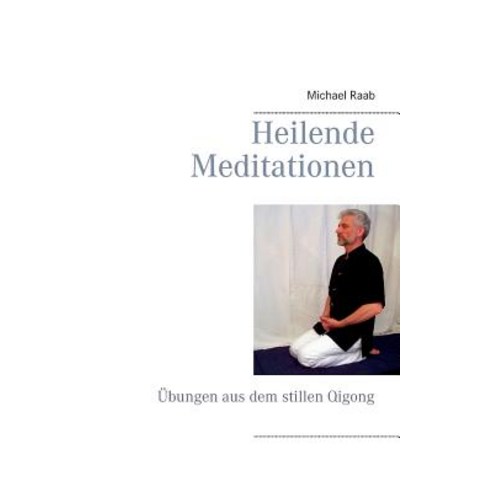 Heilende Meditationen Paperback, Books on Demand