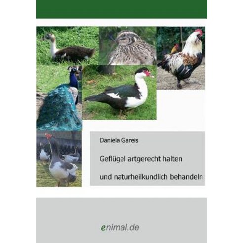 Geflugel Artgerecht Halten Und Naturheilkundlich Behandeln Paperback, Tredition Gmbh