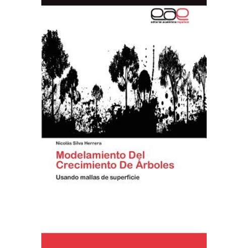 Modelamiento del Crecimiento de Arboles Paperback, Eae Editorial Academia Espanola