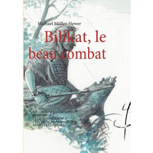 Bilikat Le Beau Combat Paperback, Books on Demand