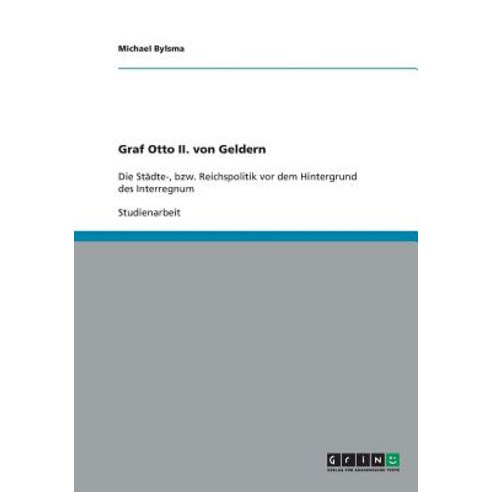 Graf Otto II. Von Geldern Paperback, Grin Publishing