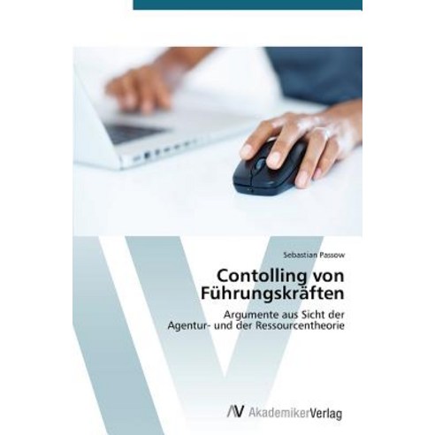 Contolling Von Fuhrungskraften Paperback, AV Akademikerverlag