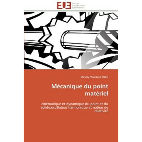 Mecanique Du Point Materiel = Ma(c)Canique Du Point Mata(c)Riel Paperback, Omniscriptum