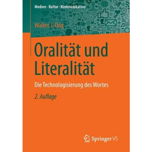Oralitat Und Literalitat: Die Technologisierung Des Wortes Paperback, Springer vs