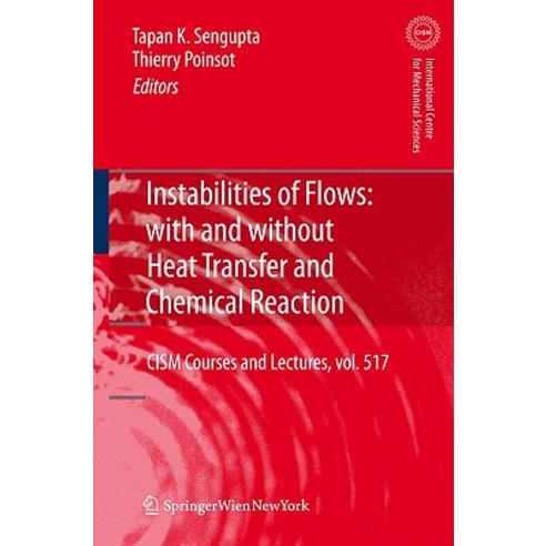 Instabilities of Flows: With and Without Heat Transfer and Chemical Reaction Hardcover, Springer