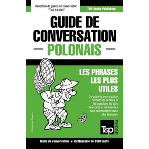 Guide de Conversation Francais-Polonais Et Dictionnaire Concis de 1500 Mots Paperback, T&p Books