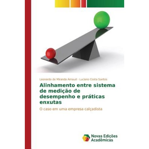 Alinhamento Entre Sistema de Medicao de Desempenho E Praticas Enxutas Paperback, Novas Edicoes Academicas