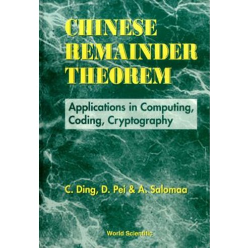 Chinese Remainder Theorem: Applications in Computing Coding Cryptography Hardcover, World Scientific Publishing Company