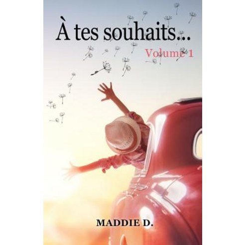 A Tes Souhaits Paperback, Maddie D.