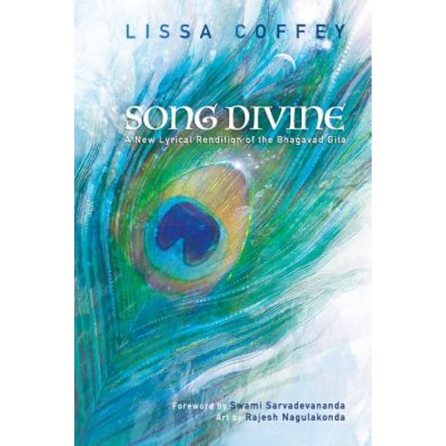 Song Divine: A New Lyrical Rendition of the Bhagavad Gita Paperback, Bright Ideas Productions