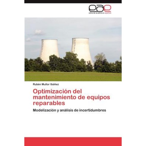 Optimizacion del Mantenimiento de Equipos Reparables Paperback, Eae Editorial Academia Espanola
