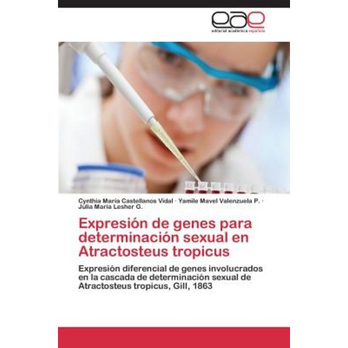Expresion de Genes Para Determinacion Sexual En Atractosteus Tropicus Paperback, Editorial Academica Espanola