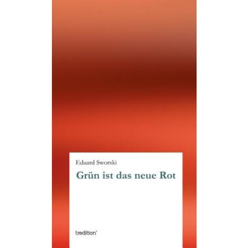 Grun Ist Das Neue Rot Hardcover, Tredition Gmbh