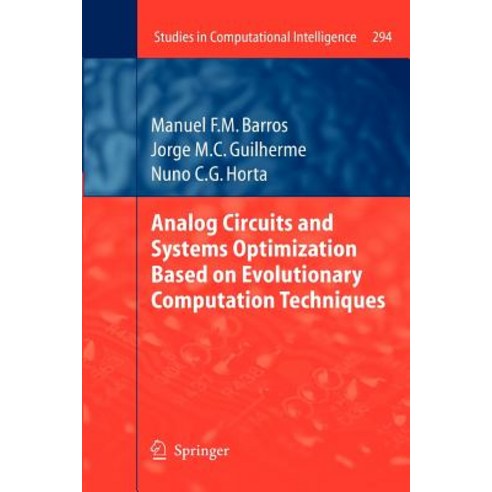 Analog Circuits and Systems Optimization Based on Evolutionary Computation Techniques Paperback, Springer