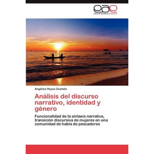 Analisis del Discurso Narrativo Identidad y Genero Paperback, Eae Editorial Academia Espanola