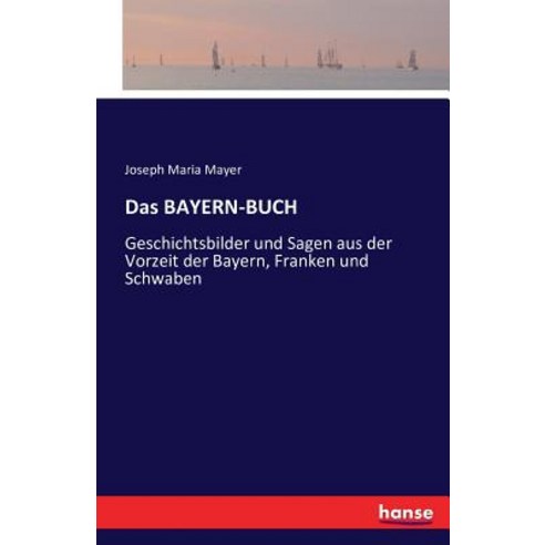 Das Bayern-Buch Paperback, Hansebooks