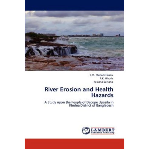 River Erosion and Health Hazards Paperback, LAP Lambert Academic Publishing