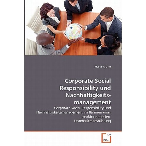 Corporate Social Responsibility Und Nachhaltigkeitsmanagement Paperback, VDM Verlag