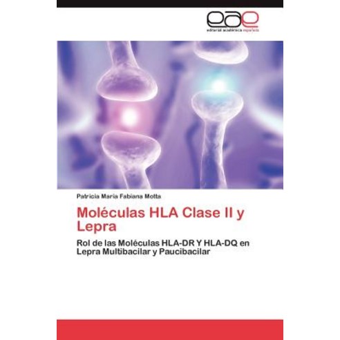 Moleculas HLA Clase II y Lepra Paperback, Eae Editorial Academia Espanola