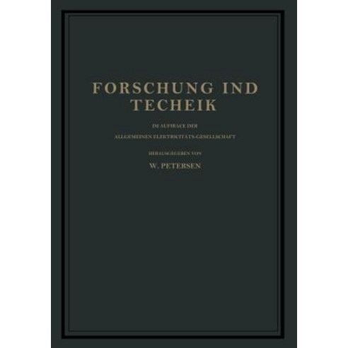 Forschung Und Technik: Im Auftrage Der Allgemeinen Elektricitats-Gesellschaft Paperback, Springer