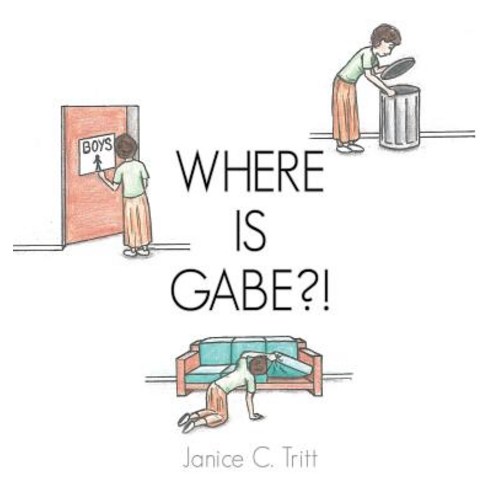 Where Is Gabe?! Hardcover, Xulon Press
