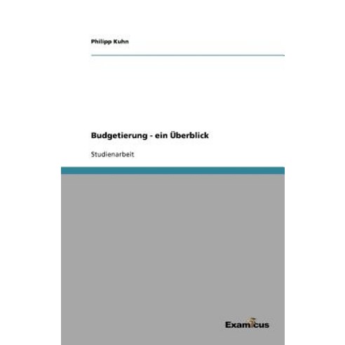 Budgetierung - Ein Uberblick Paperback, Examicus Publishing