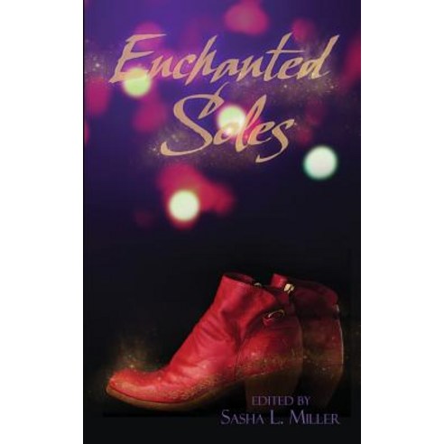 Enchanted Soles Paperback, Less Than Three Press
