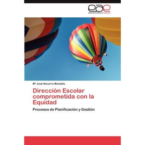 Direccion Escolar Comprometida Con La Equidad Paperback, Eae Editorial Academia Espanola