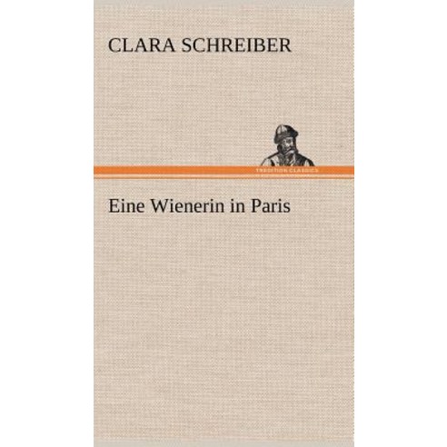 Eine Wienerin in Paris Hardcover, Tredition Classics