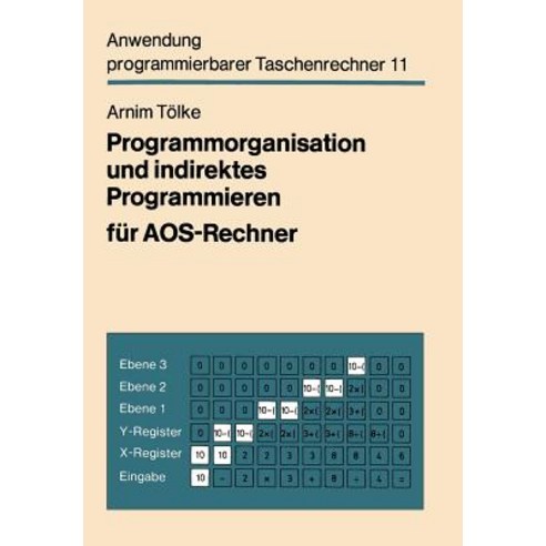 Programmorganisation Und Indirektes Programmieren Fur Aos-Rechner Paperback, Vieweg+teubner Verlag