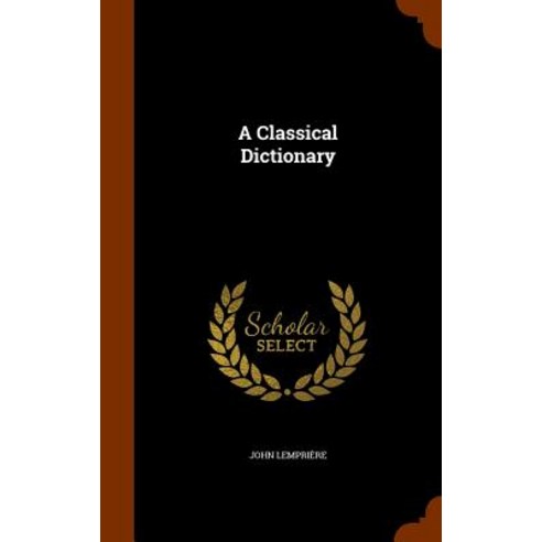 A Classical Dictionary Hardcover, Arkose Press