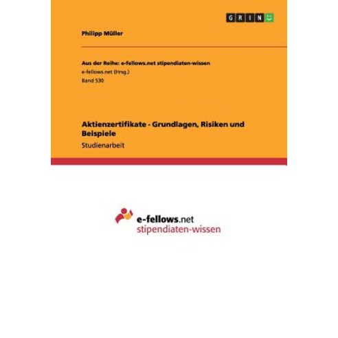 Aktienzertifikate - Grundlagen Risiken Und Beispiele Paperback, Grin Publishing
