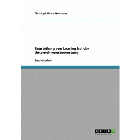 Beurteilung Von Leasing Bei Der Unternehmensbewertung Paperback, Grin Publishing