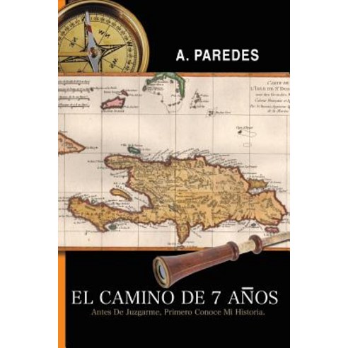 El Camino de Siete Anos Paperback, Authorhouse
