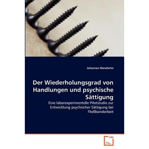 Der Wiederholungsgrad Von Handlungen Und Psychische Sattigung Paperback, VDM Verlag