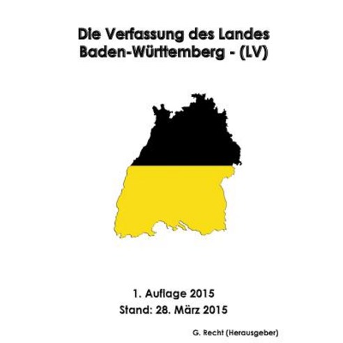 Die Verfassung Des Landes Baden-Wurttemberg - (LV) Paperback, Createspace