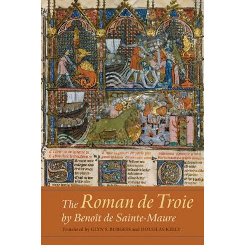 The Roman de Troie by Benoit de Sainte-Maure: A Translation Hardcover, Boydell & Brewer