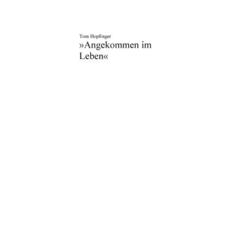 Angekommen Im Leben Paperback, Books on Demand