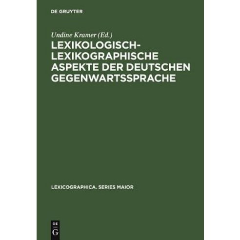 Lexikologisch-Lexikographische Aspekte Der Deutschen Gegenwartssprache Hardcover, de Gruyter