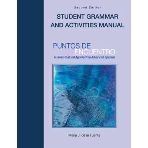Puntos de Encuentro: A Cross-Cultural Approach to Advanced Spanish Paperback, Cognella Academic Publishing