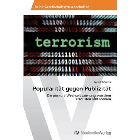 Popularitat Gegen Publizitat Paperback, AV Akademikerverlag
