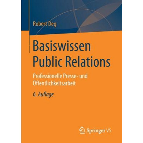 Basiswissen Public Relations: Professionelle Presse- Und Offentlichkeitsarbeit Paperback, Springer vs