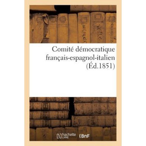 Comite Democratique Francais-Espagnol-Italien Paperback, Hachette Livre - Bnf