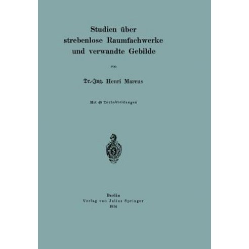 Studien Uber Strebenlose Raumfachwerke Und Verwandte Gebilde Paperback, Springer