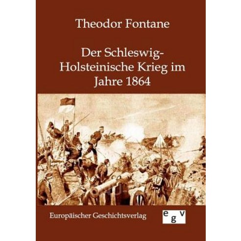 Der Schleswig-Holsteinische Krieg Im Jahre 1864 Paperback, Salzwasser-Verlag Gmbh