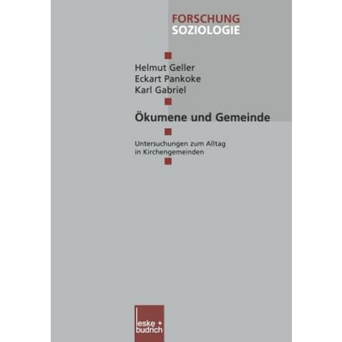 Okumene Und Gemeinde: Untersuchungen Zum Alltag in Kirchengemeinden Paperback, Vs Verlag Fur Sozialwissenschaften