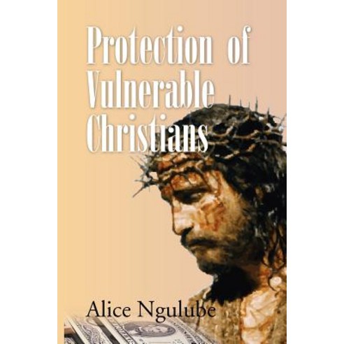 Protection of Vulnerable Christians Paperback, Xlibris Corporation