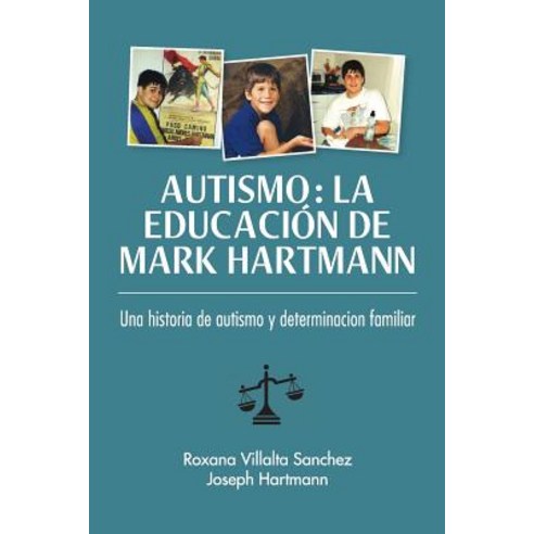 Autismo: La Educacion de Mark Hartmann: Una Historia de Autism y Determinacion Familiar Paperback, Brandylane Publishers, Inc.