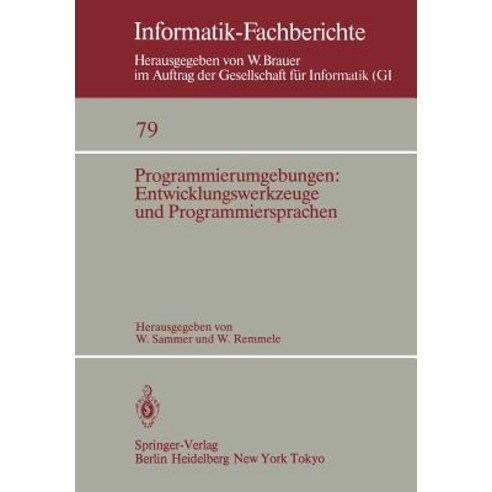 Programmierumgebungen: Entwicklungswerkzeuge Und Programmiersprachen Paperback, Springer